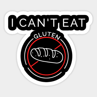 I Cant Eat Gluten Sticker